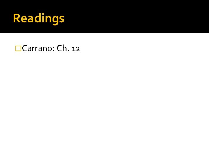 Readings �Carrano: Ch. 12 
