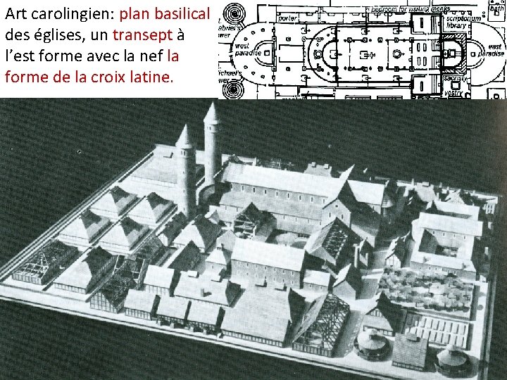 Art carolingien: plan basilical des églises, un transept à l’est forme avec la nef