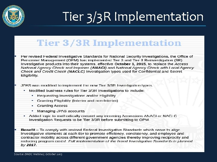 Tier 3/3 R Implementation Source: DMDC Webinar, October 2015 Tier 3/3 R Implementation Source: DMDC Webinar, October 2015