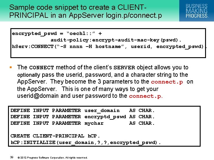 Sample code snippet to create a CLIENTPRINCIPAL in an App. Server login. p/connect. p