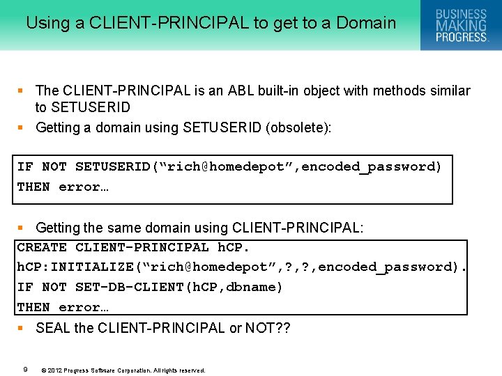 Using a CLIENT-PRINCIPAL to get to a Domain § The CLIENT-PRINCIPAL is an ABL