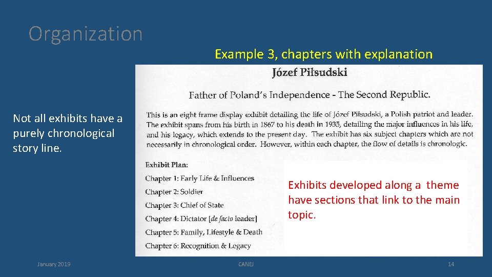 Organization Example 3, chapters with explanation Not all exhibits have a purely chronological story