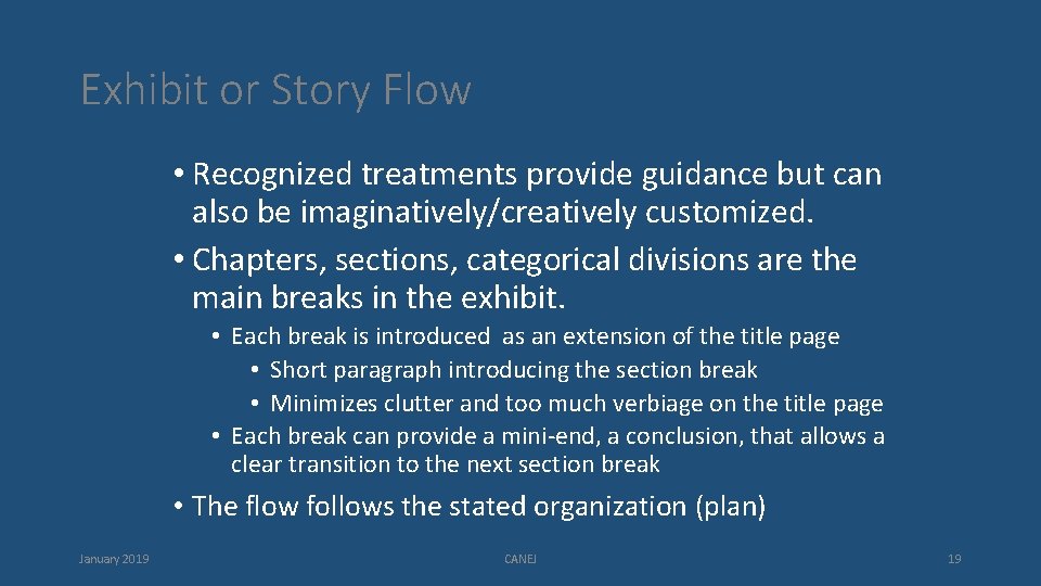 Exhibit or Story Flow • Recognized treatments provide guidance but can also be imaginatively/creatively
