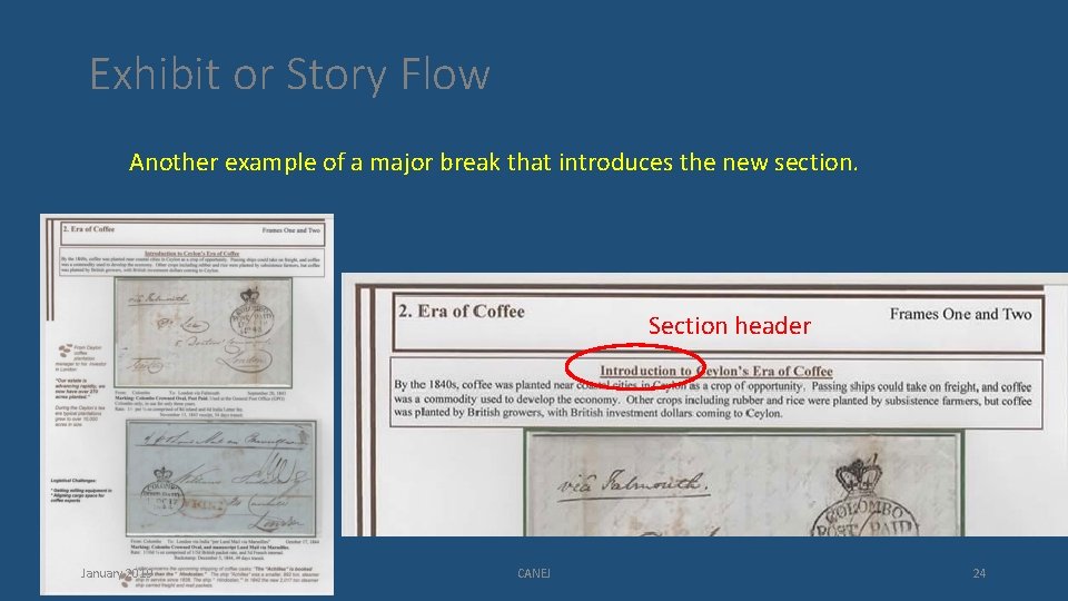 Exhibit or Story Flow Another example of a major break that introduces the new