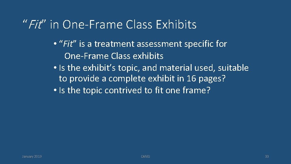 “Fit” in One-Frame Class Exhibits • “Fit” is a treatment assessment specific for One-Frame