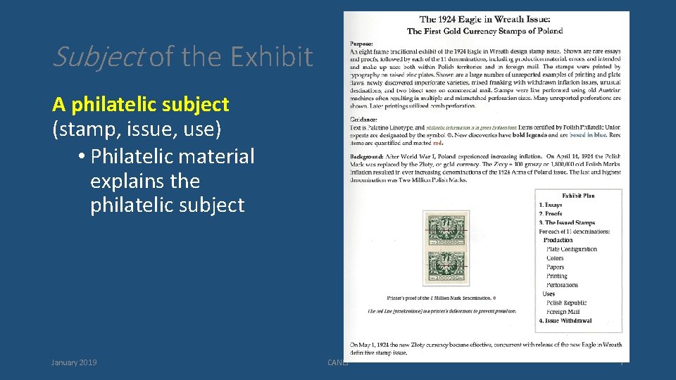 Subject of the Exhibit A philatelic subject (stamp, issue, use) • Philatelic material explains