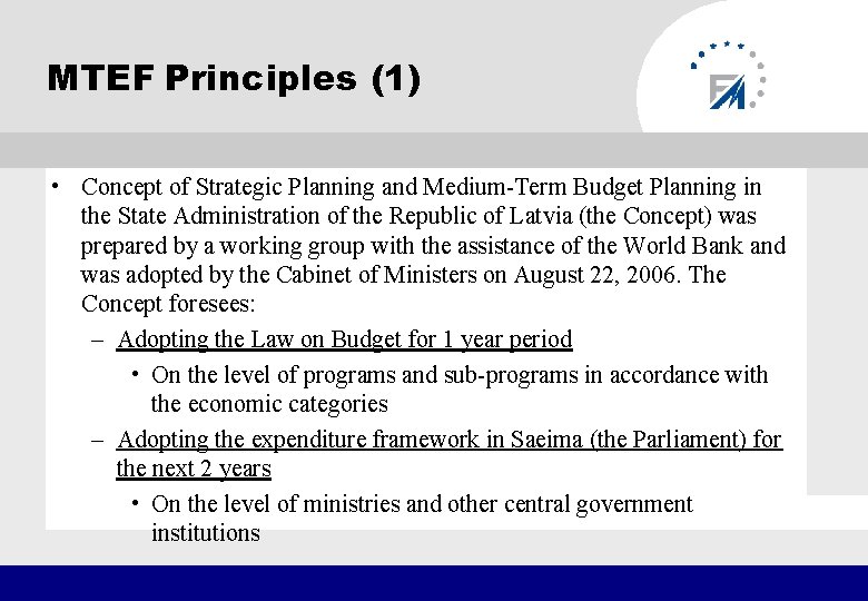 MTEF Principles (1) • Concept of Strategic Planning and Medium-Term Budget Planning in the
