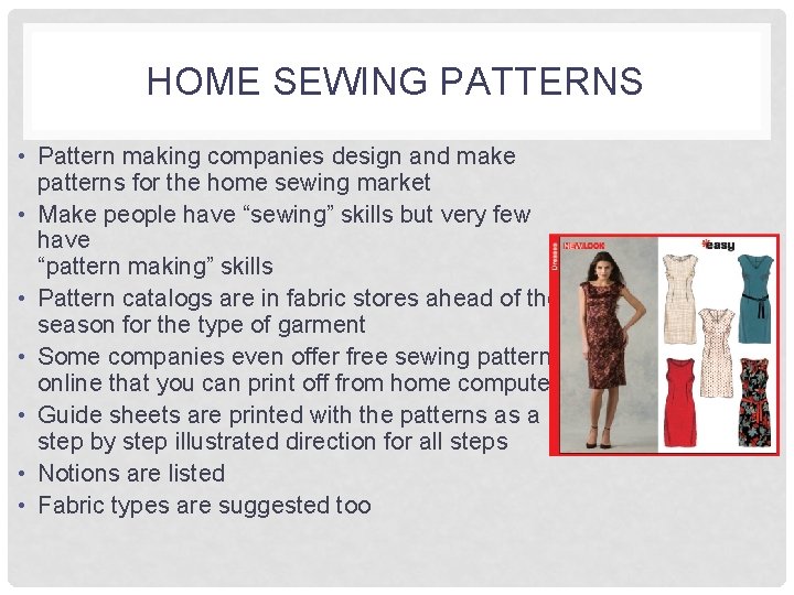 HOME SEWING PATTERNS • Pattern making companies design and make patterns for the home