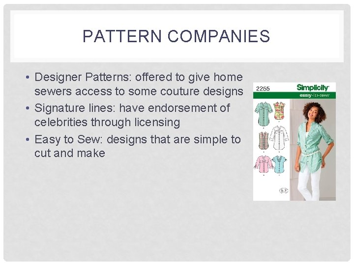 PATTERN COMPANIES • Designer Patterns: offered to give home sewers access to some couture PATTERN COMPANIES • Designer Patterns: offered to give home sewers access to some couture