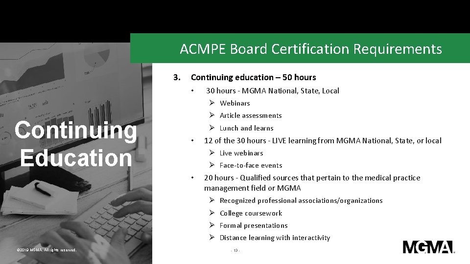 ACMPE Board Certification Requirements 3. Continuing Education © 2019 MGMA. All rights reserved. Continuing