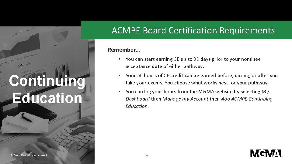 ACMPE Board Certification Requirements Remember… • You can start earning CE up to 30