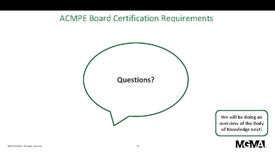 ACMPE Board Certification Requirements We will be doing an overview of the Body of