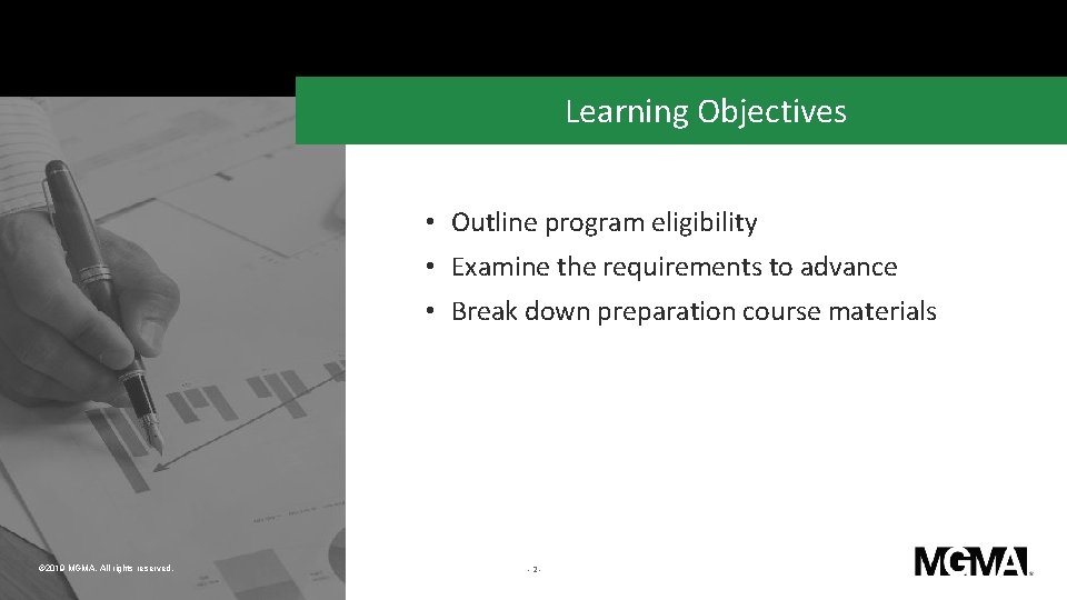 Learning Objectives • Outline program eligibility • Examine the requirements to advance • Break