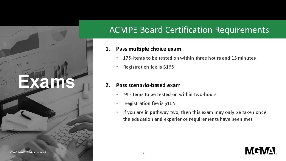 ACMPE Board Certification Requirements 1. Pass multiple choice exam • 175 -items to be