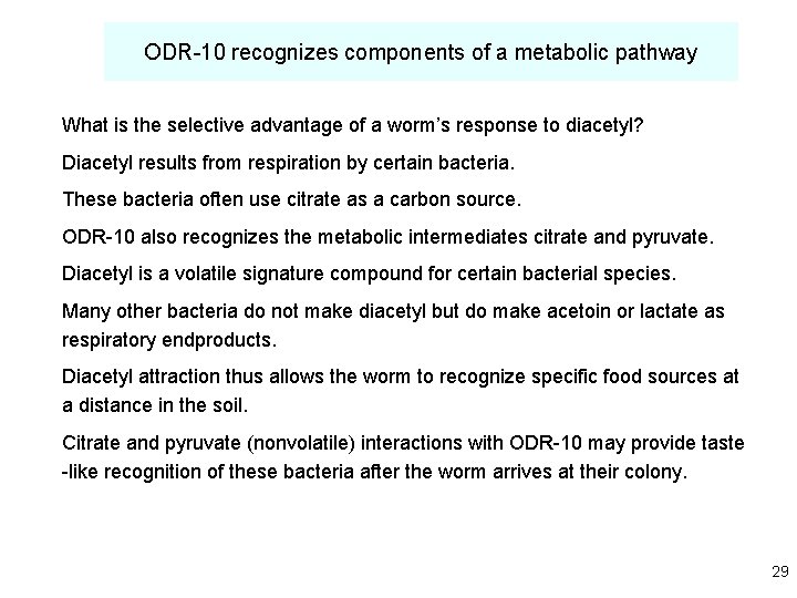 ODR-10 recognizes components of a metabolic pathway What is the selective advantage of a