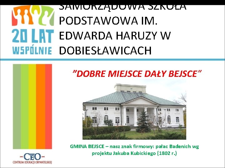 SAMORZDOWA SZKOA PODSTAWOWA IM EDWARDA HARUZY W DOBIESAWICACH