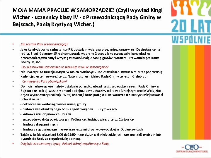 MOJA MAMA PRACUJE W SAMORZĄDZIE! (Czyli wywiad Kingi Wicher - uczennicy klasy IV -