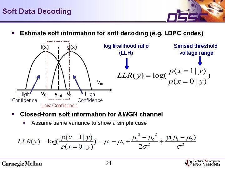 Soft Data Decoding § Estimate soft information for soft decoding (e. g. LDPC codes)