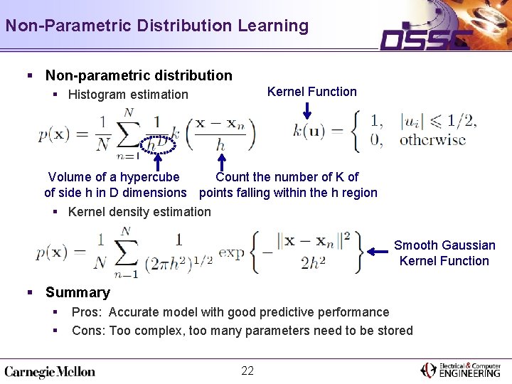 Non-Parametric Distribution Learning § Non-parametric distribution Kernel Function § Histogram estimation Volume of a