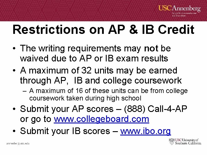 Restrictions on AP & IB Credit • The writing requirements may not be waived