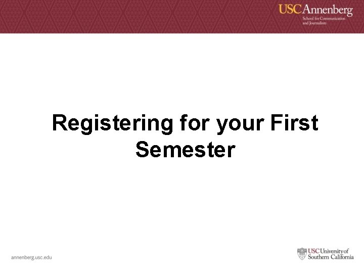 Registering for your First Semester 