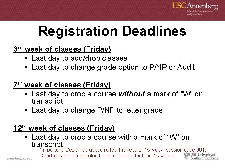 Registration Deadlines 3 rd week of classes (Friday) • Last day to add/drop classes