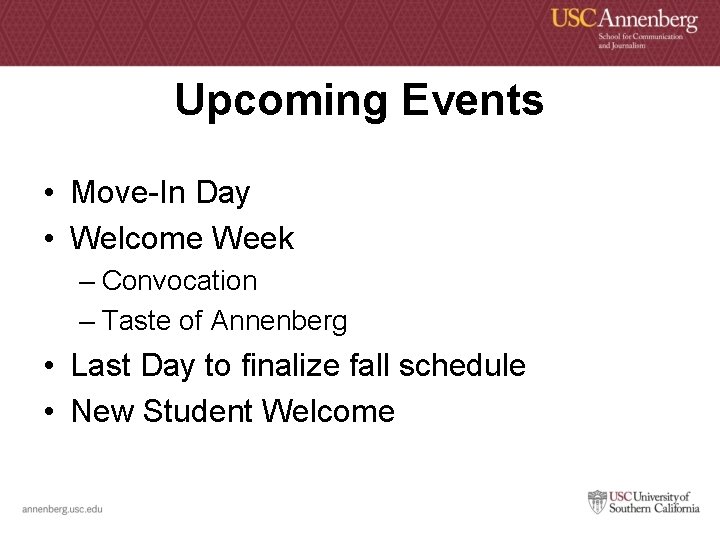 Upcoming Events • Move-In Day • Welcome Week – Convocation – Taste of Annenberg