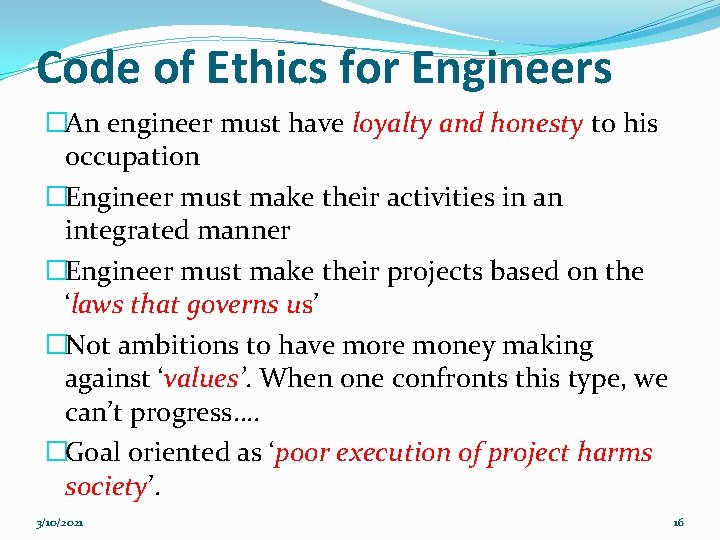 Code of Ethics for Engineers �An engineer must have loyalty and honesty to his