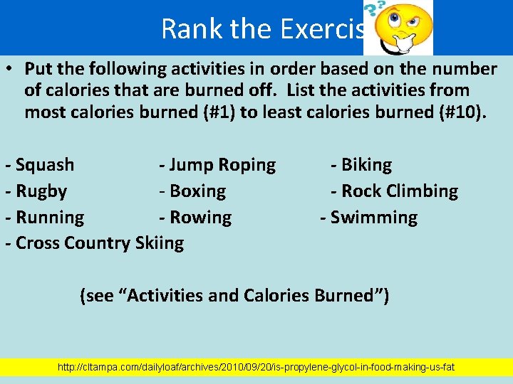  Rank the Exercise • Put the following activities in order based on the