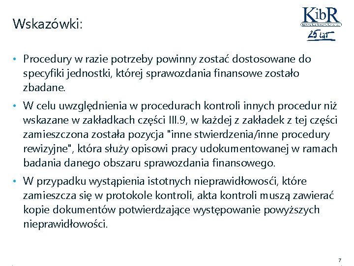 Wskazówki: • Procedury w razie potrzeby powinny zostać dostosowane do specyfiki jednostki, której sprawozdania