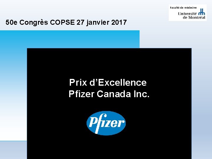 50 e Congrès COPSE 27 janvier 2017 Prix d’Excellence Pfizer Canada Inc. 