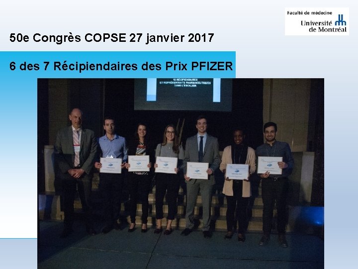 50 e Congrès COPSE 27 janvier 2017 6 des 7 Récipiendaires des Prix PFIZER