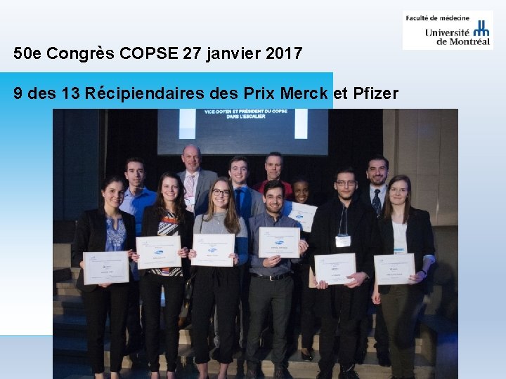 50 e Congrès COPSE 27 janvier 2017 9 des 13 Récipiendaires des Prix Merck