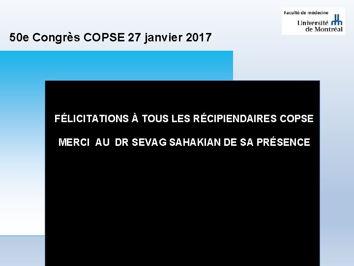 50 e Congrès COPSE 27 janvier 2017 FÉLICITATIONS À TOUS LES RÉCIPIENDAIRES COPSE MERCI