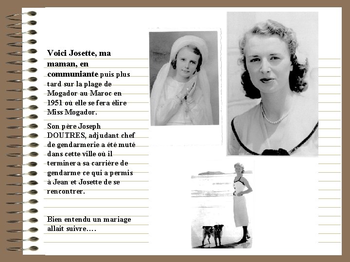 Josette Voici Josette, ma maman, en communiante puis plus tard sur la plage de