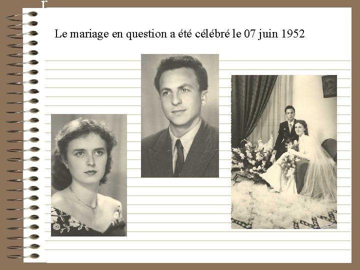 r i Le mariage en question a été célébré le 07 juin 1952 a