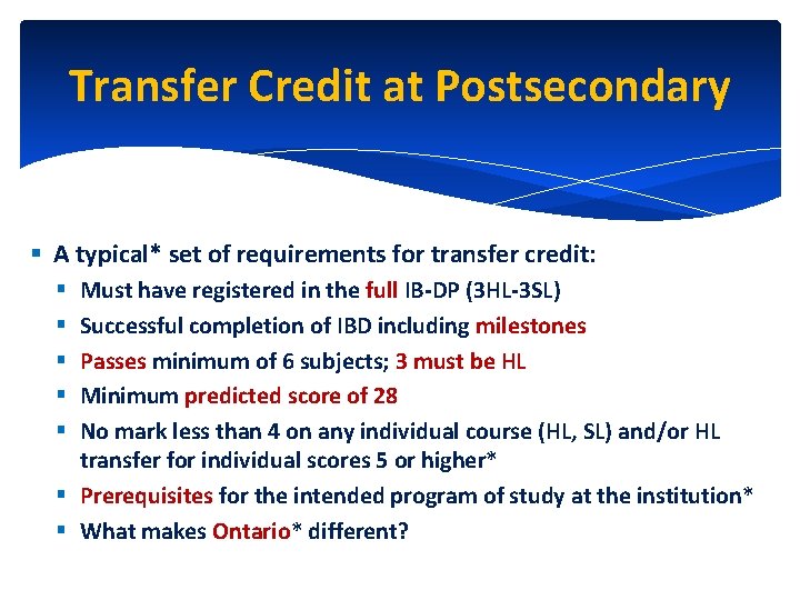 Transfer Credit at Postsecondary § A typical* set of requirements for transfer credit: Must