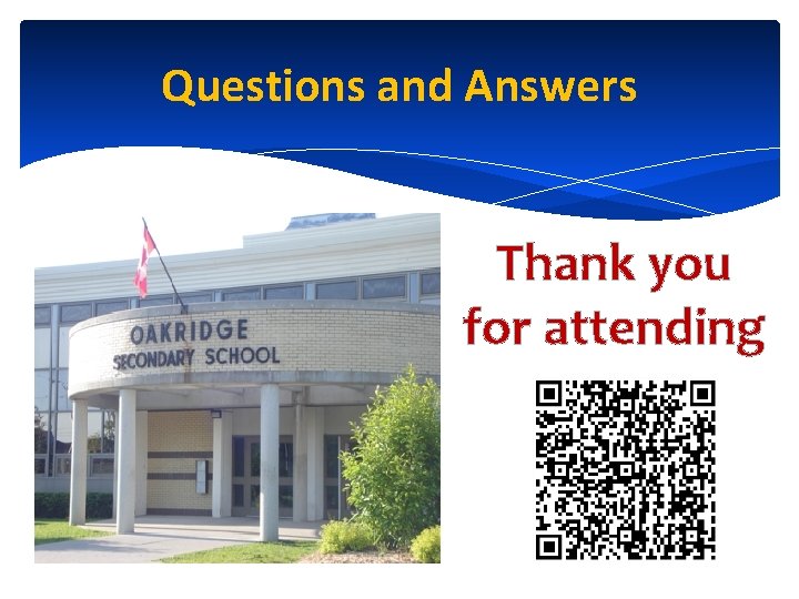 Questions and Answers Thank you for attending 