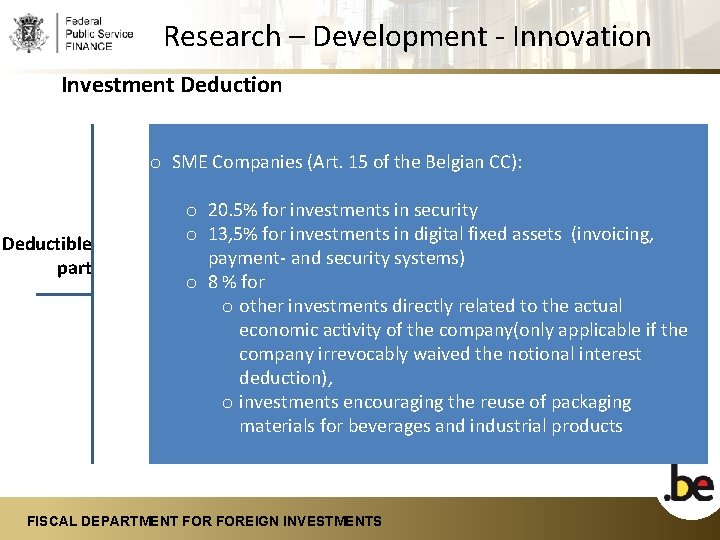Research – Development - Innovation Investment Deduction o SME Companies (Art. 15 of the