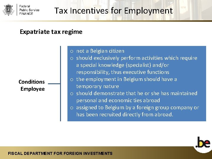 Tax Incentives for Employment Expatriate tax regime Conditions Employee o not a Belgian citizen