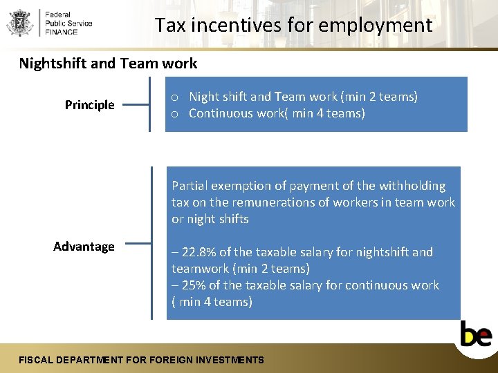 Tax incentives for employment Nightshift and Team work Principle o Night shift and Team