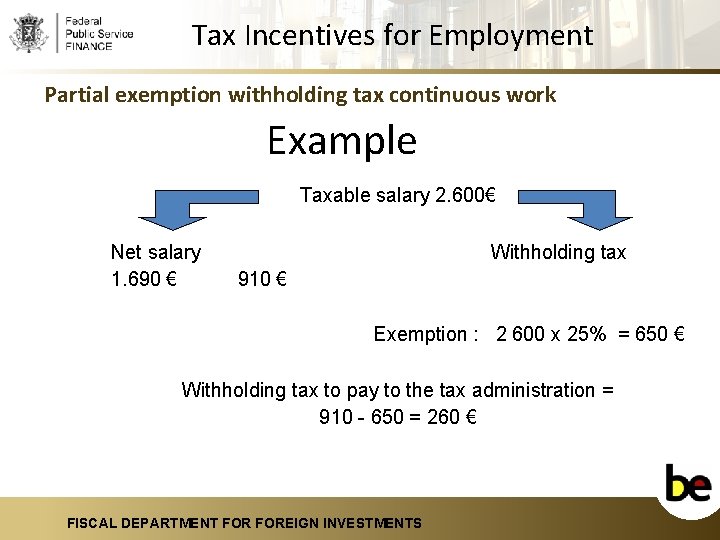 Tax Incentives for Employment Partial exemption withholding tax continuous work Example Taxable salary 2.