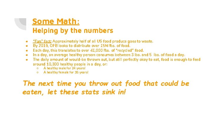 Some Math: Helping by the numbers ● ● ● “Fun” fact: Approximately half of