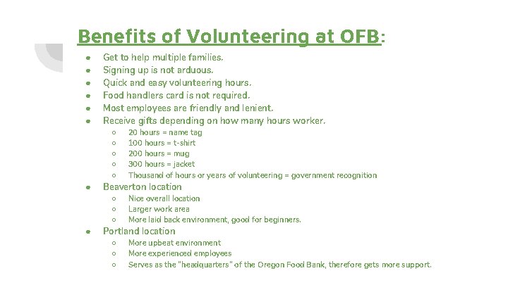 Benefits of Volunteering at OFB: ● ● ● ● Get to help multiple families.