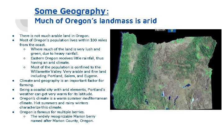 Some Geography: Much of Oregon’s landmass is arid ● ● ● There is not