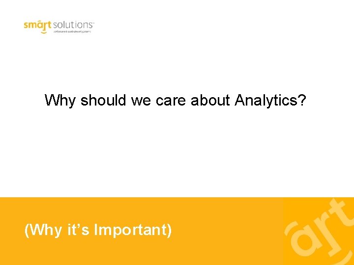 Why should we care about Analytics? (Why it’s Important) 