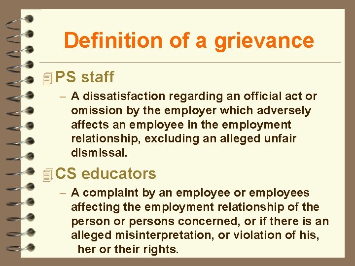 Definition of a grievance 4 PS staff – A dissatisfaction regarding an official act