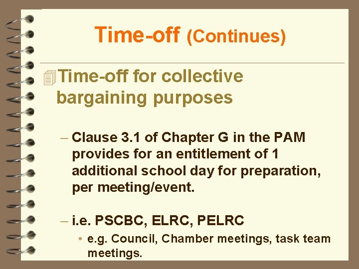 Time-off (Continues) 4 Time-off for collective bargaining purposes – Clause 3. 1 of Chapter