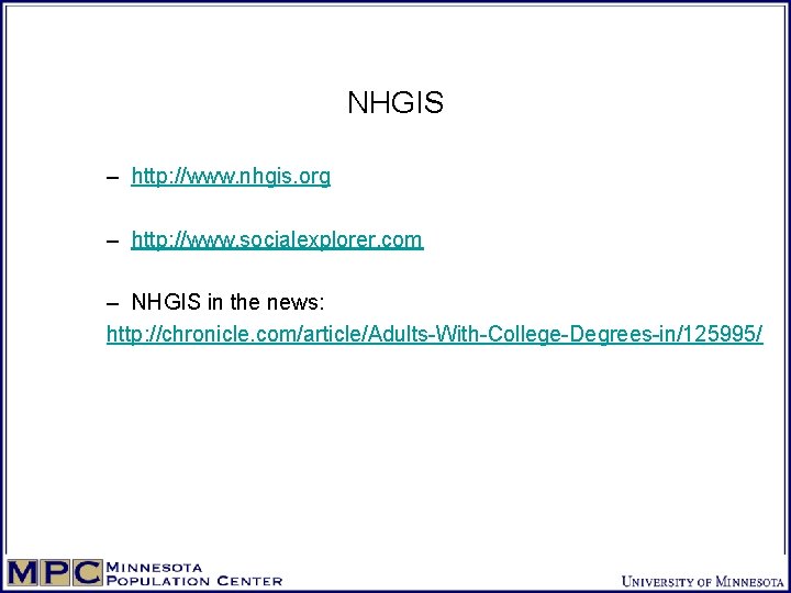 NHGIS – http: //www. nhgis. org – http: //www. socialexplorer. com – NHGIS in