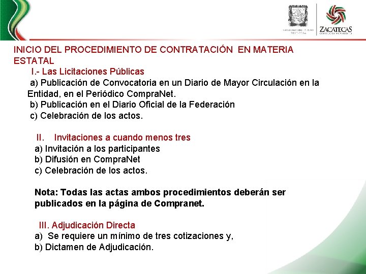 INICIO DEL PROCEDIMIENTO DE CONTRATACIÓN EN MATERIA ESTATAL I. - Las Licitaciones Públicas a)